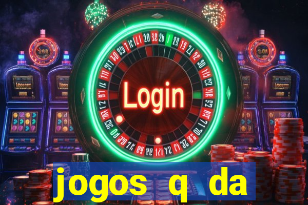 jogos q da dinheiro de verdade